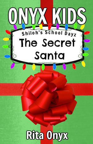 Onyx Kids Shiloh's School Dayz: The Secret Santa (Onyx Kids School Dayz),Used