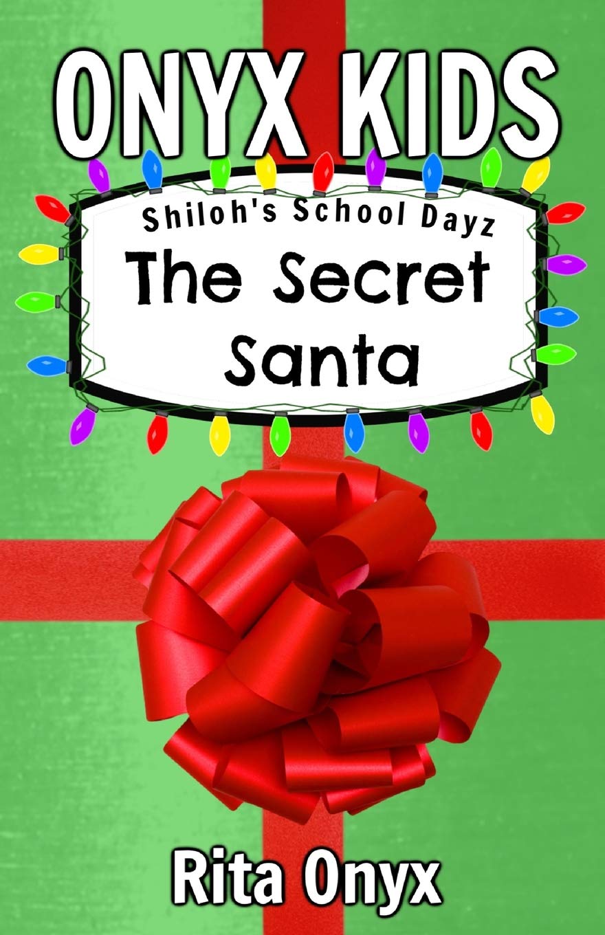 Onyx Kids Shiloh's School Dayz: The Secret Santa (Onyx Kids School Dayz),Used
