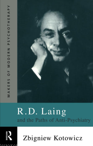 R.D. Laing and the Paths of AntiPsychiatry (Makers of Modern Psychotherapy),New