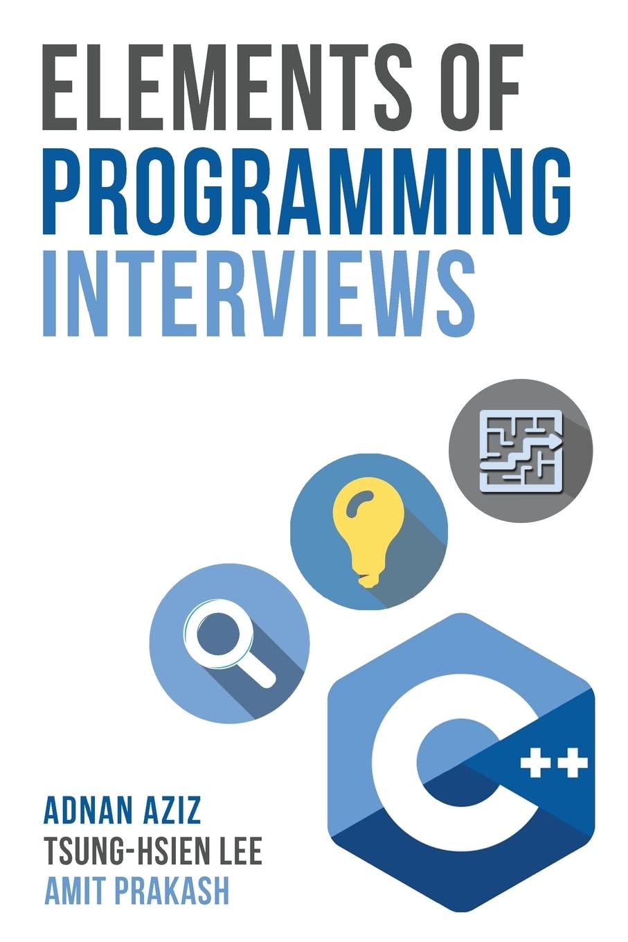 Elements of Programming Interviews: The Insiders' Guide,New