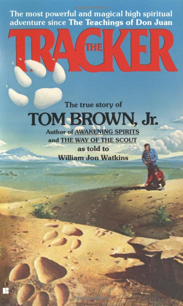 The Tracker: The True Story Of Tom Brown Jr.,New