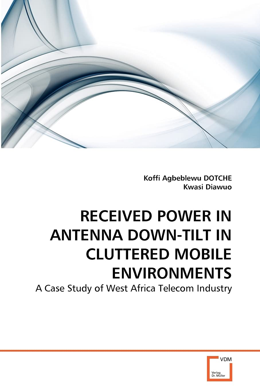 RECEIVED POWER IN ANTENNA DOWNTILT IN CLUTTERED MOBILE ENVIRONMENTS: A Case Study of West Africa Telecom Industry,Used