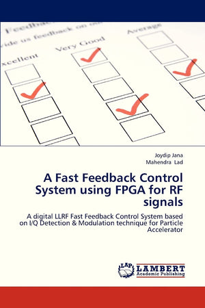 A Fast Feedback Control System using FPGA for RF signals: A digital LLRF Fast Feedback Control System based on I/Q Detection & M,Used