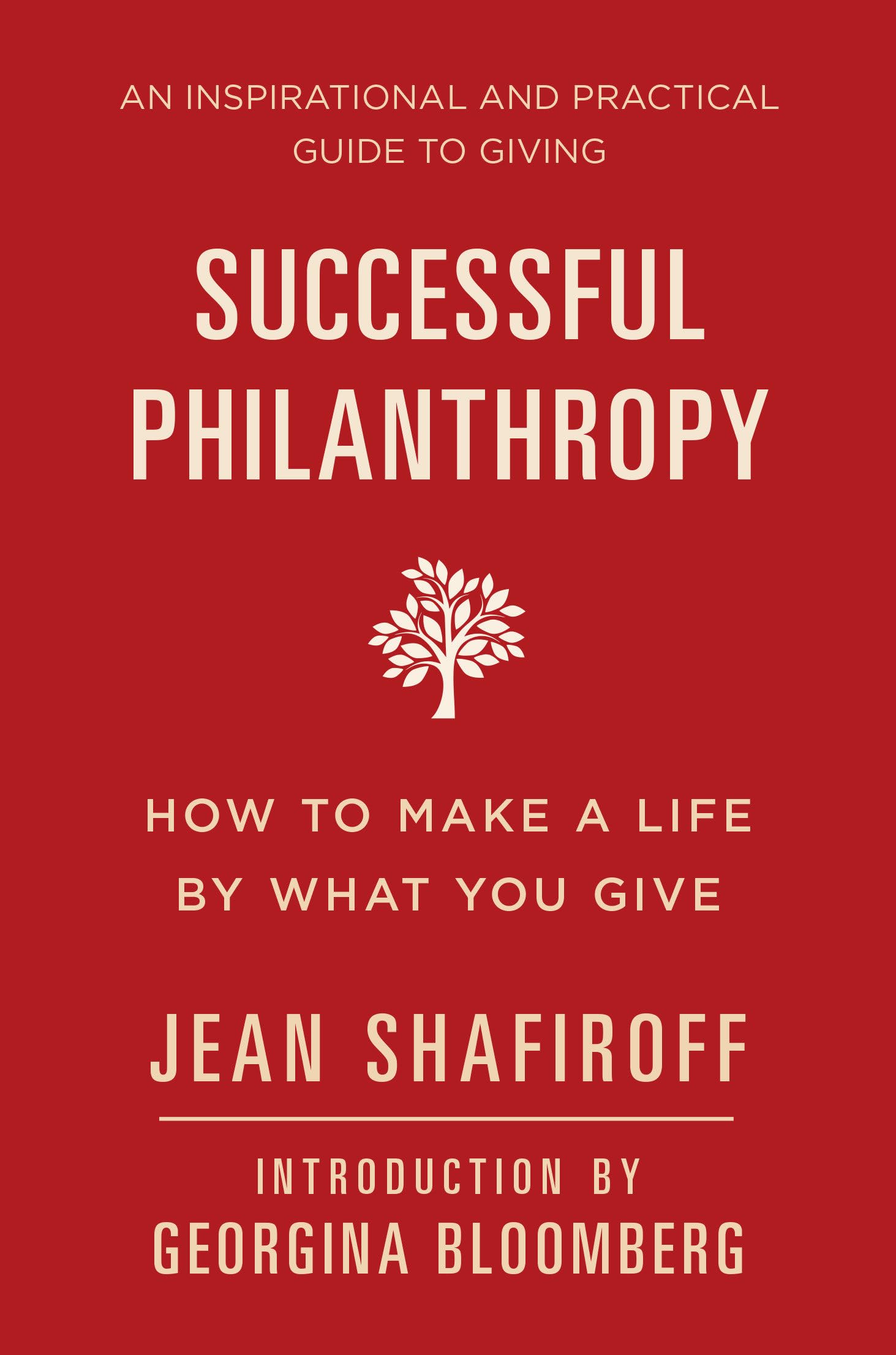 Successful Philanthropy: How To Make A Life By What You Give,Used