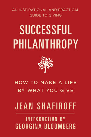 Successful Philanthropy: How To Make A Life By What You Give,Used