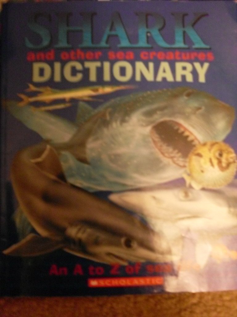 Shark And Other Sea Creatures Dictionary (An A To Z Of Sea Life),New