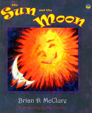 The Sun and the Moon (The Brian D. McClure Children's Book Collection),Used