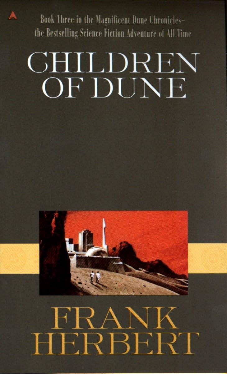 Children Of Dune (Dune Chronicles, Book Three),New