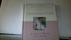Grandmother: Stories to warm your heart (Silver linings),New