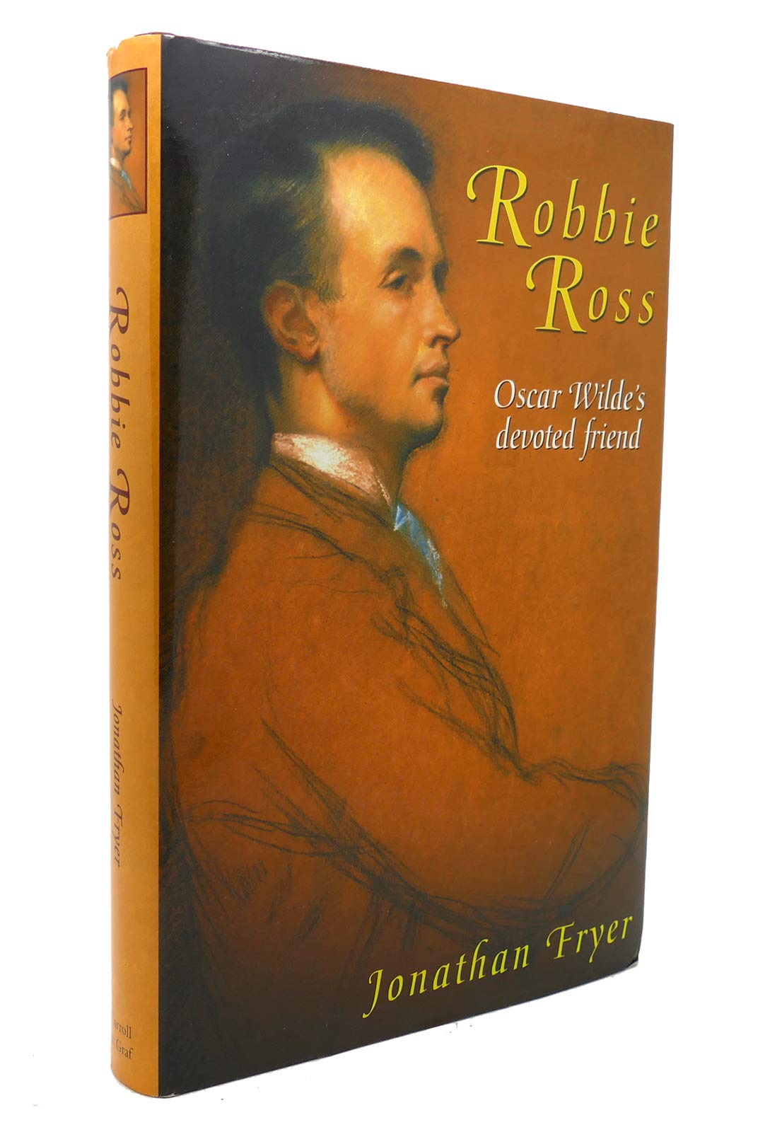 Robbie Ross: Oscar Wilde's Devoted Friend,Used