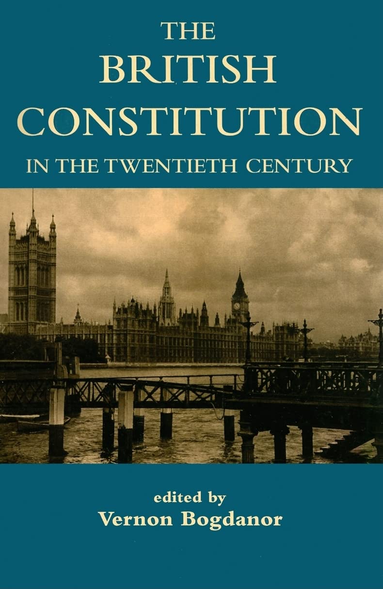 The British Constitution in the Twentieth Century (British Academy Centenary Monographs),Used