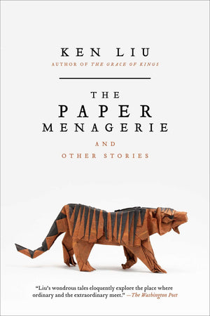 The Paper Menagerie and Other Stories,New