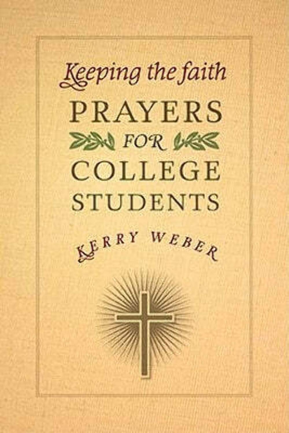 Keeping the Faith: Prayers for College Students,Used