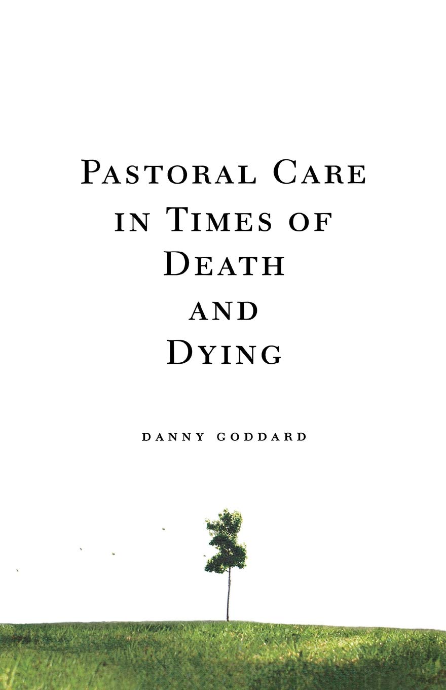 Pastoral Care In Times Of Death And Dying,New