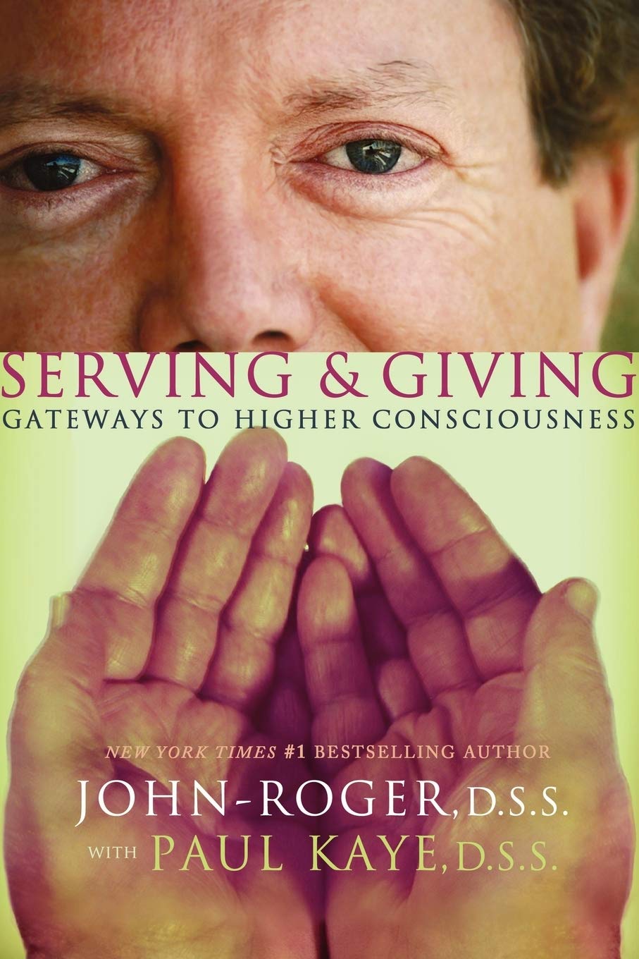 Serving & Giving: Gateways to Higher Consciousness,Used