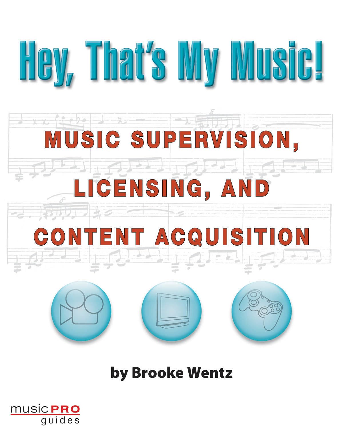 Hey, That's My Music!: Music Supervision, Licensing and Content Acquisition (Technical Reference),Used