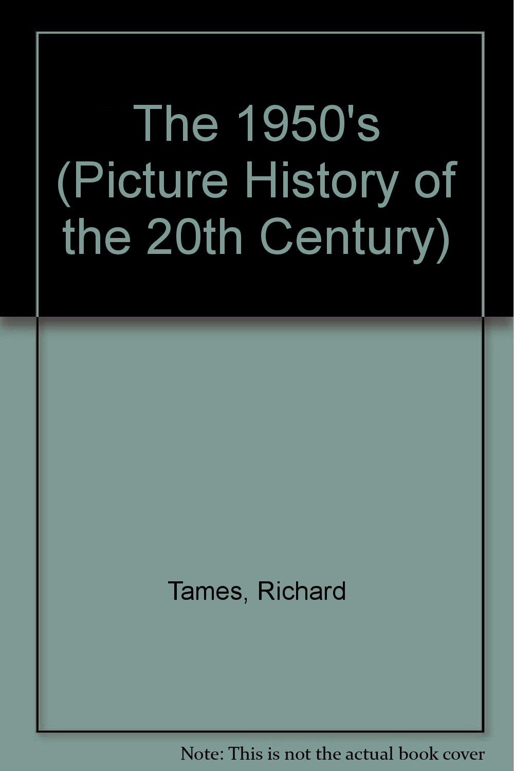The 1950's (Picture History of the 20th Century),Used