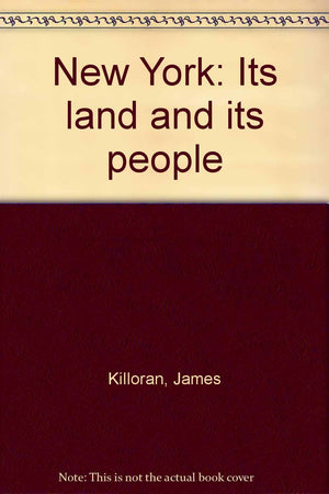 New York: Its Land And Its People,Used