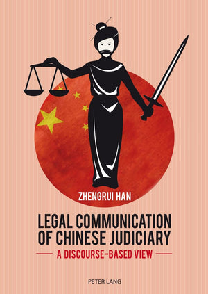 Legal Communication of Chinese Judiciary: A Discoursebased View,Used