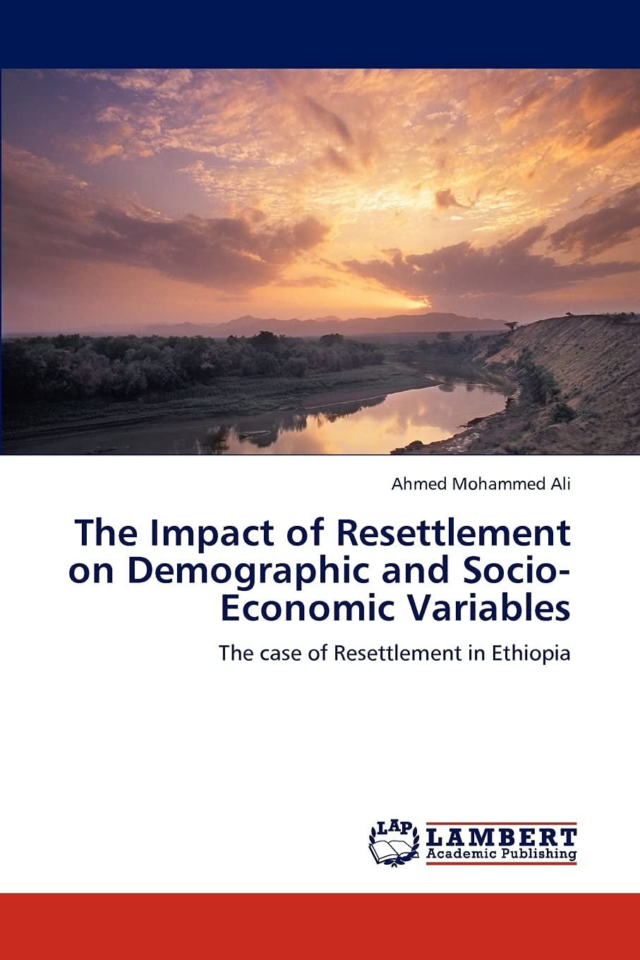 The Impact of Resettlement on Demographic and SocioEconomic Variables: The case of Resettlement in Ethiopia,Used