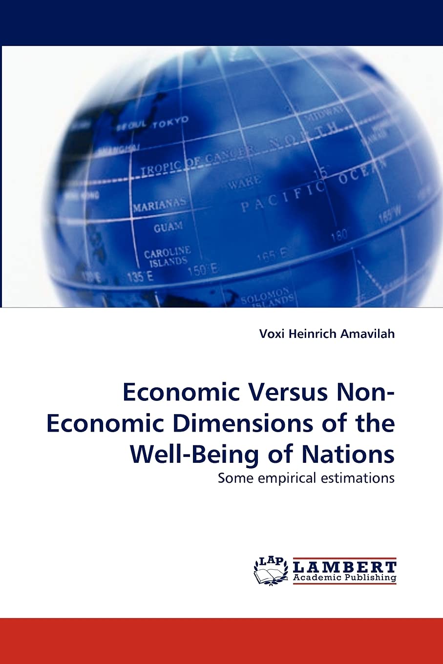 Economic Versus NonEconomic Dimensions of the WellBeing of Nations: Some empirical estimations,Used