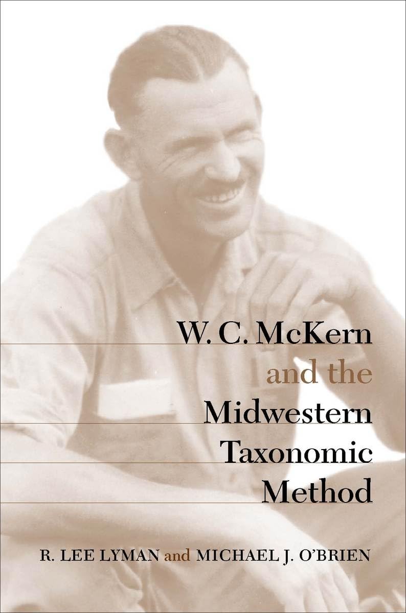 W. C. McKern and the Midwestern Taxonomic Method (Classics in Southeastern Archaeology),Used