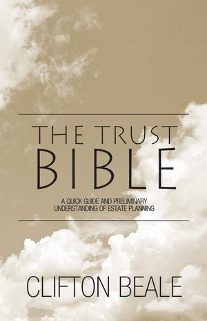 The Trust Bible: A Quick Guide and Preliminary Understanding of Estate Planning,Used