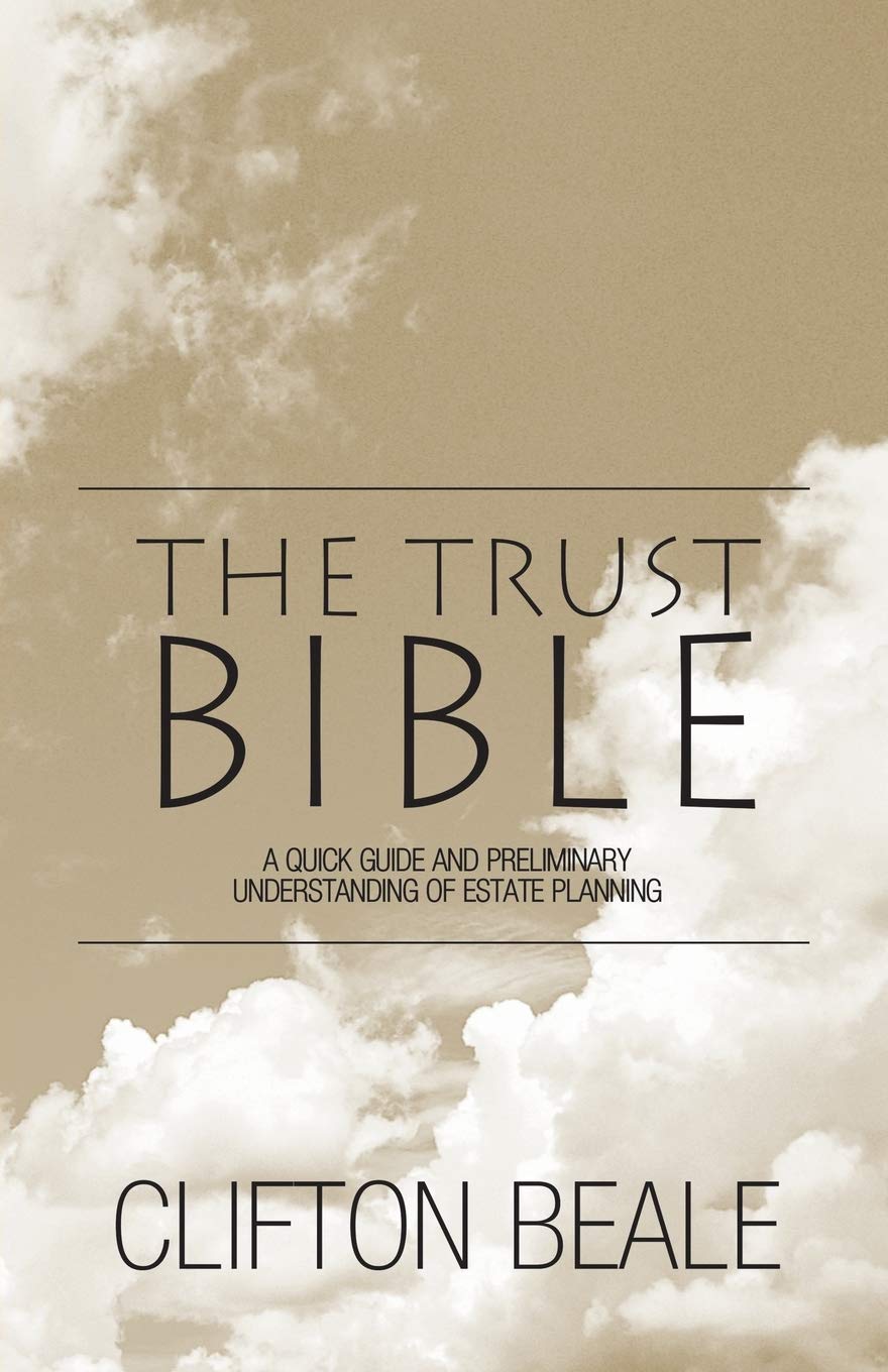 The Trust Bible: A Quick Guide and Preliminary Understanding of Estate Planning,Used