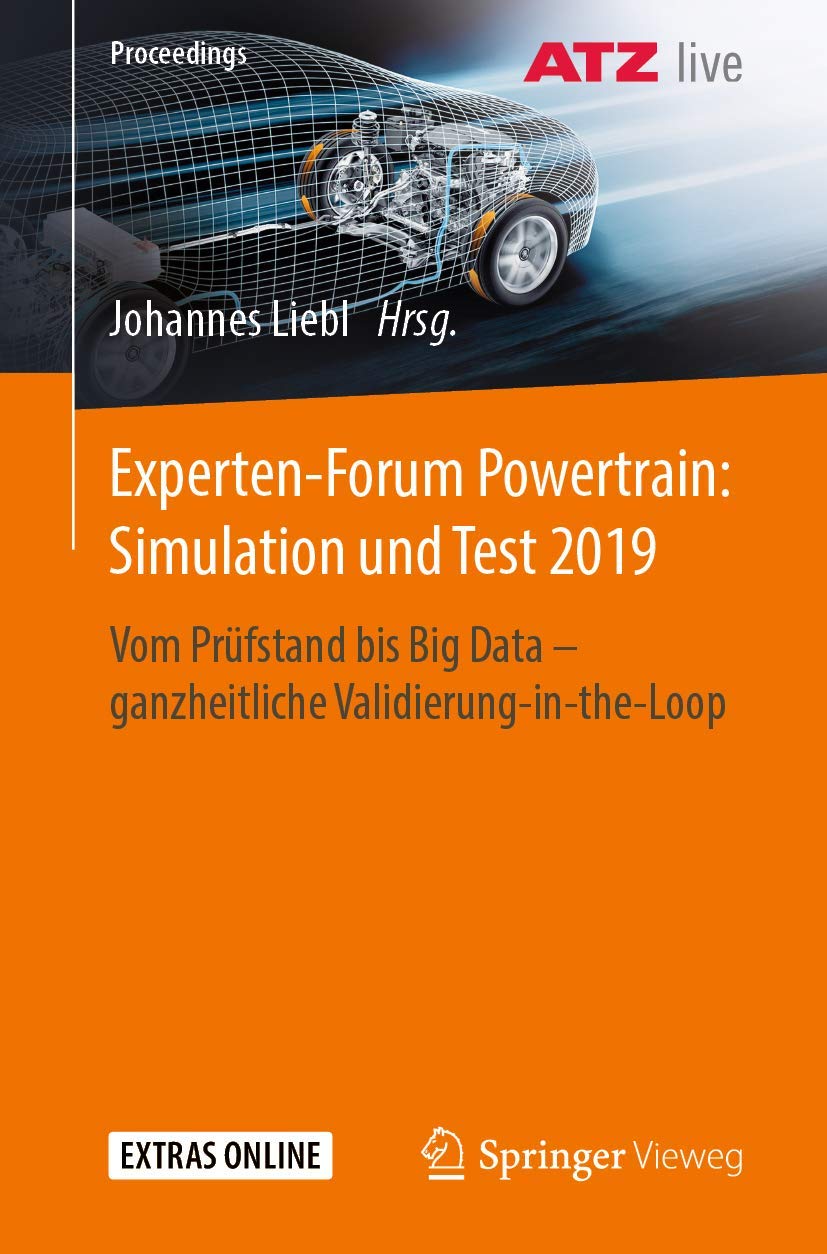 ExpertenForum Powertrain: Simulation und Test 2019: Vom Prfstand bis Big Data  ganzheitliche ValidierungintheLoop (Proceedi,Used