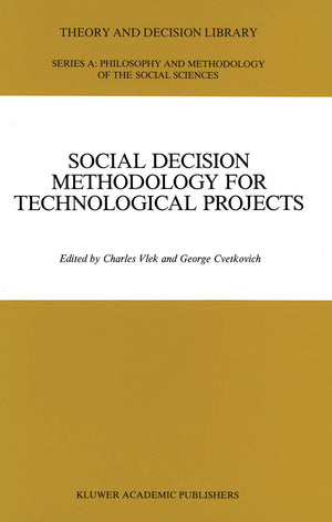 Social Decision Methodology for Technological Projects (Theory and Decision Library A:, 9),Used