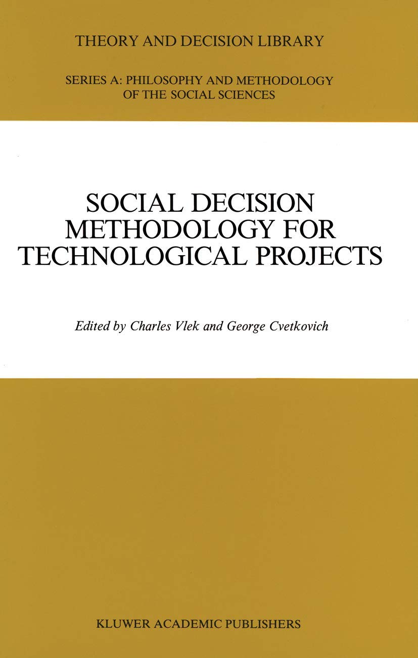 Social Decision Methodology for Technological Projects (Theory and Decision Library A:, 9),Used