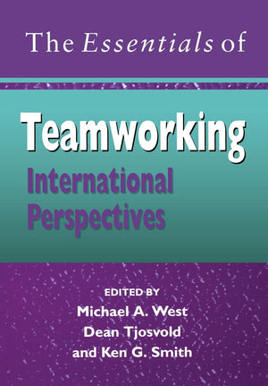 The Essentials Of Teamworking: International Perspectives