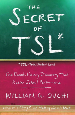 The Secret of TSL: The Revolutionary Discovery That Raises School Performance,Used