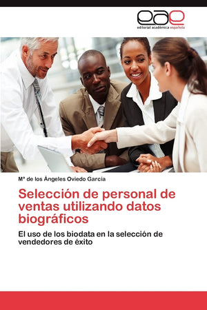 Seleccin de personal de ventas utilizando datos biogrficos: El uso de los biodata en la seleccin de vendedores de xito (,Used