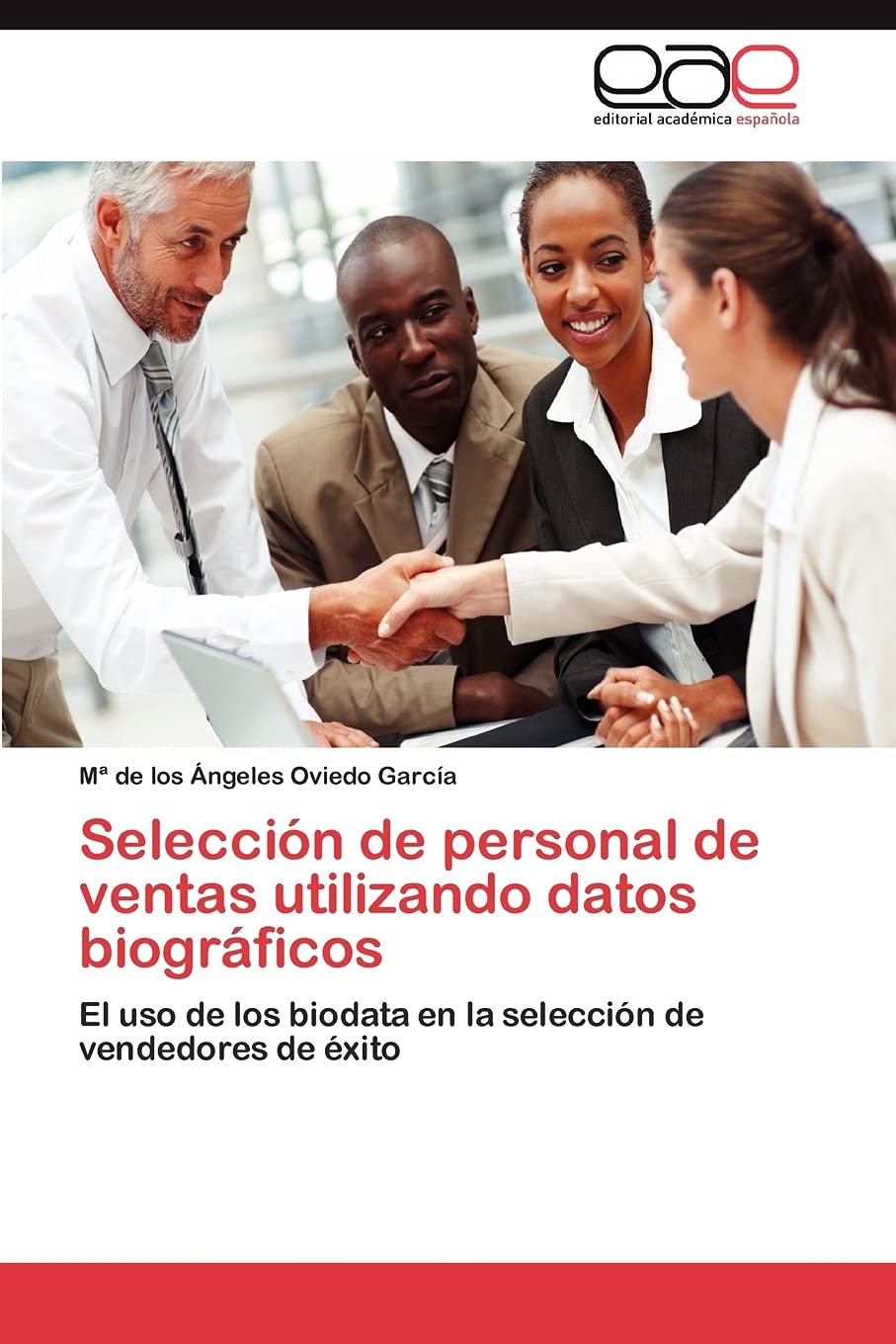 Seleccin de personal de ventas utilizando datos biogrficos: El uso de los biodata en la seleccin de vendedores de xito (,Used