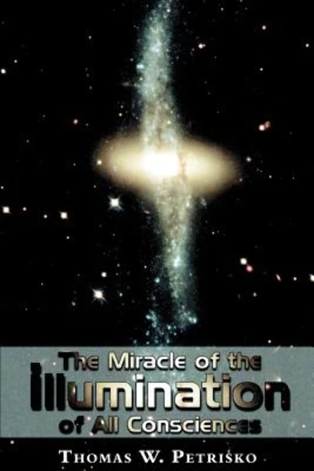 The Miracle Of The Illumination Of All Consciences,New