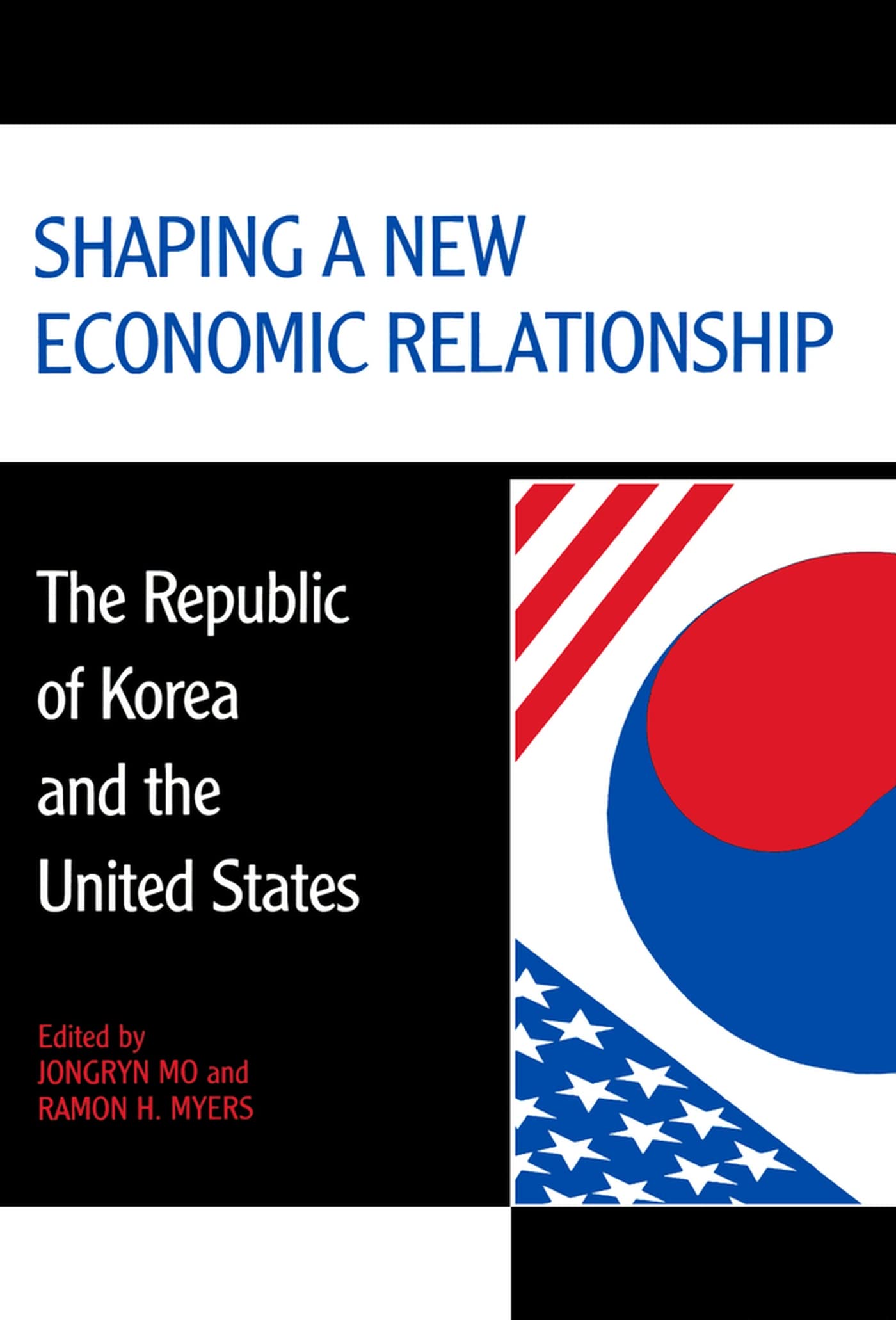 Shaping a New Economic Relationship: The Republic of Korea and the United States (Hoover Institution Press Publication),Used