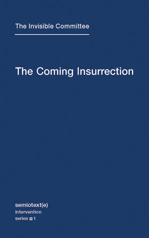 The Coming Insurrection (Semiotext(E) / Intervention Series),Used