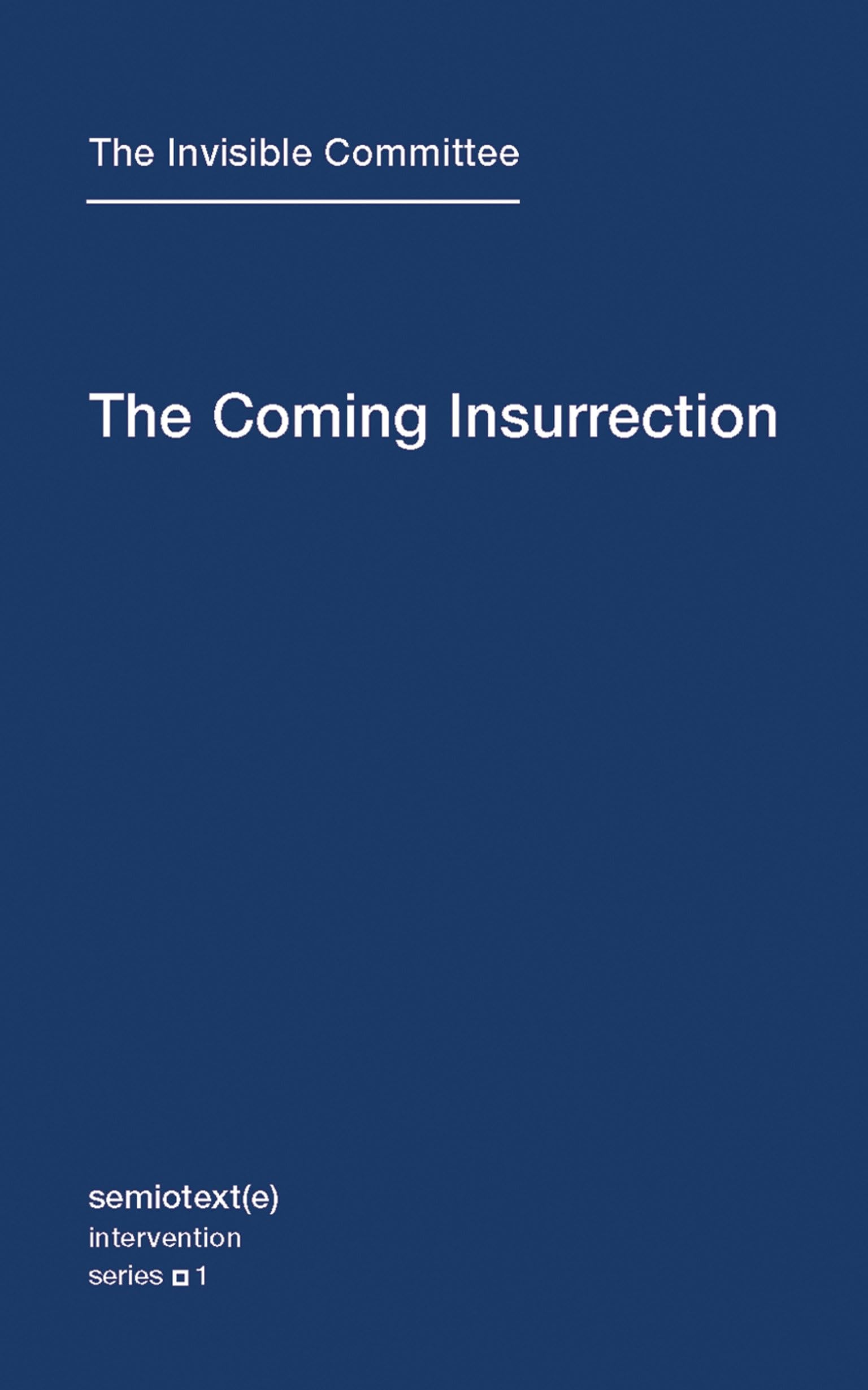 The Coming Insurrection (Semiotext(e) / Intervention Series),New