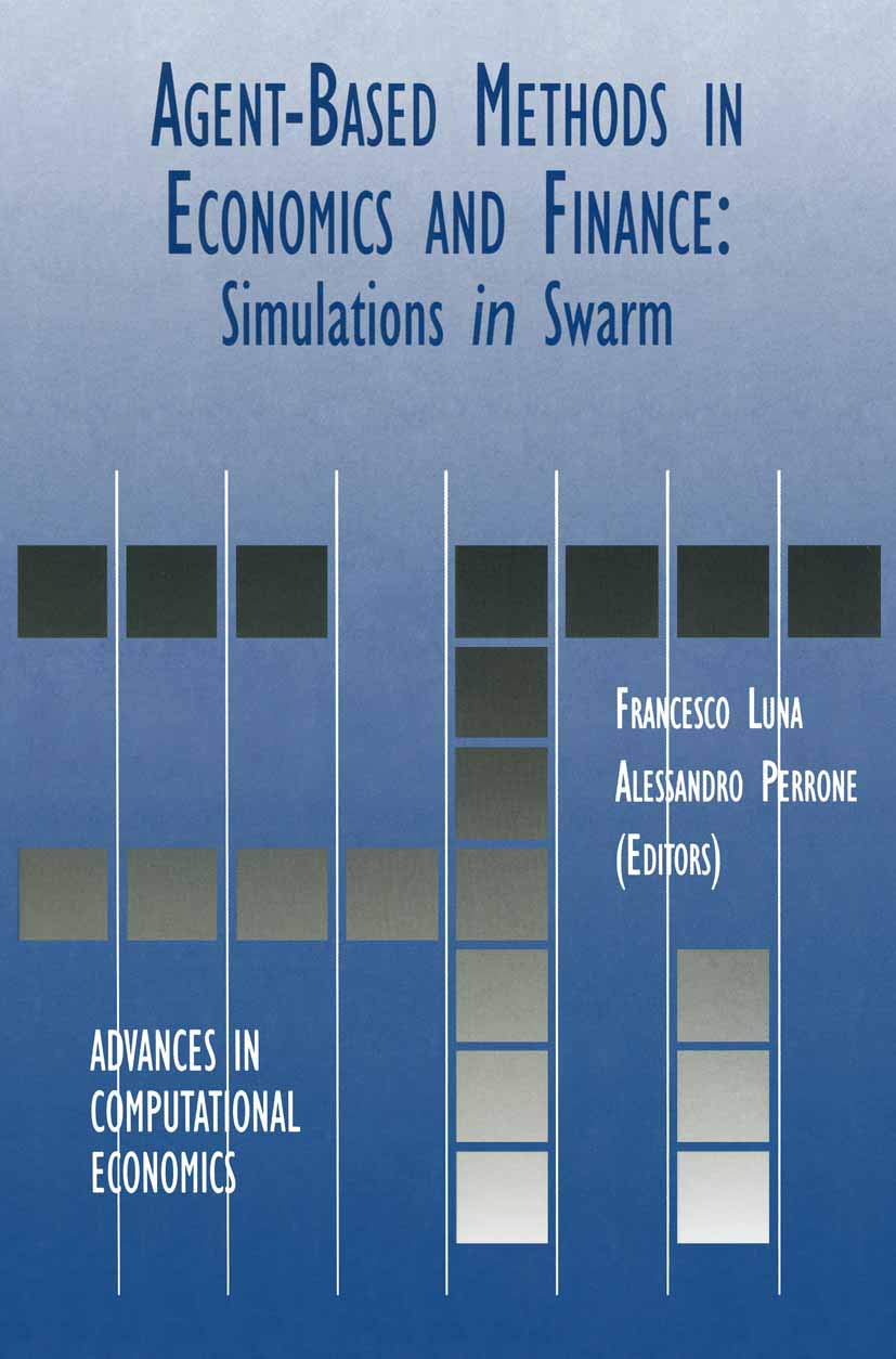 AgentBased Methods in Economics and Finance: Simulations in Swarm (Advances in Computational Economics, 17),Used