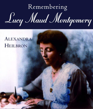 Remembering Lucy Maud Montgomery,Used