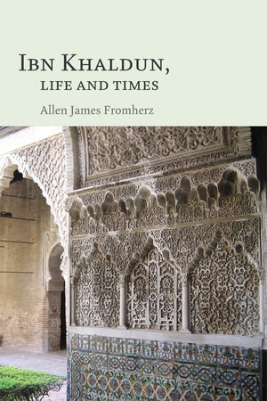 Ibn Khaldun: Life and Times,Used