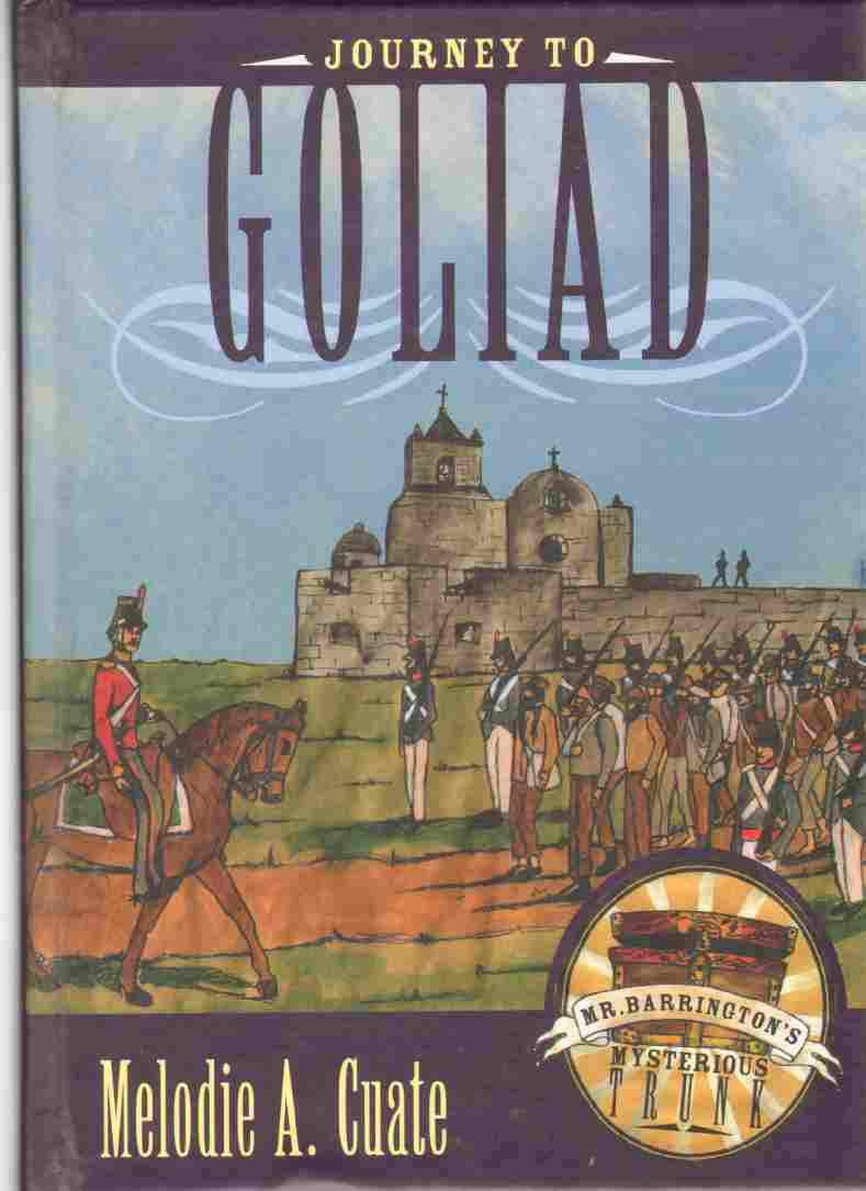 Journey to Goliad (Mr. Barrington's Mysterious Trunk),New