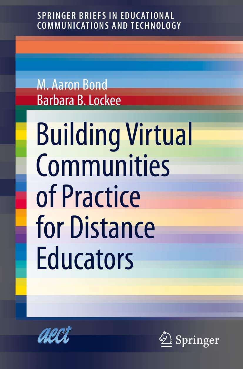 Building Virtual Communities of Practice for Distance Educators (SpringerBriefs in Educational Communications and Technology),Used