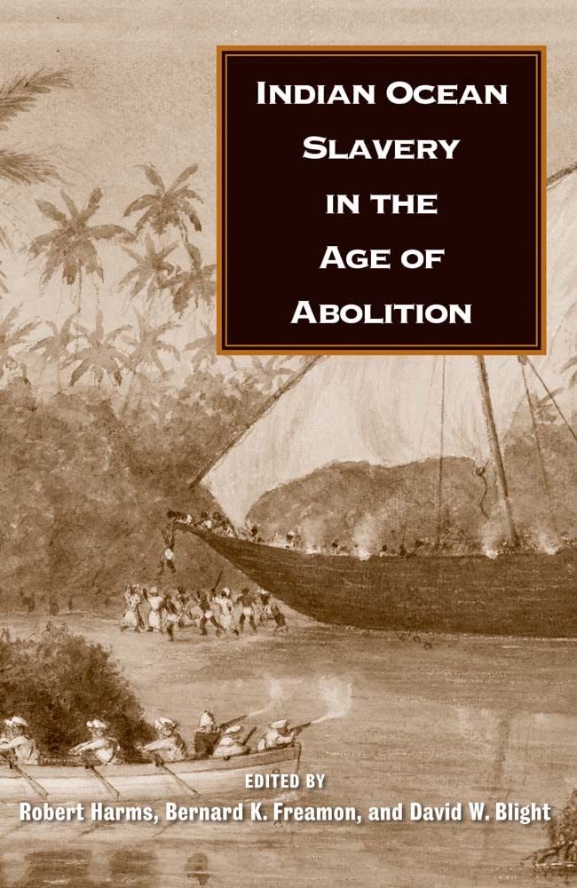 Indian Ocean Slavery in the Age of Abolition,New