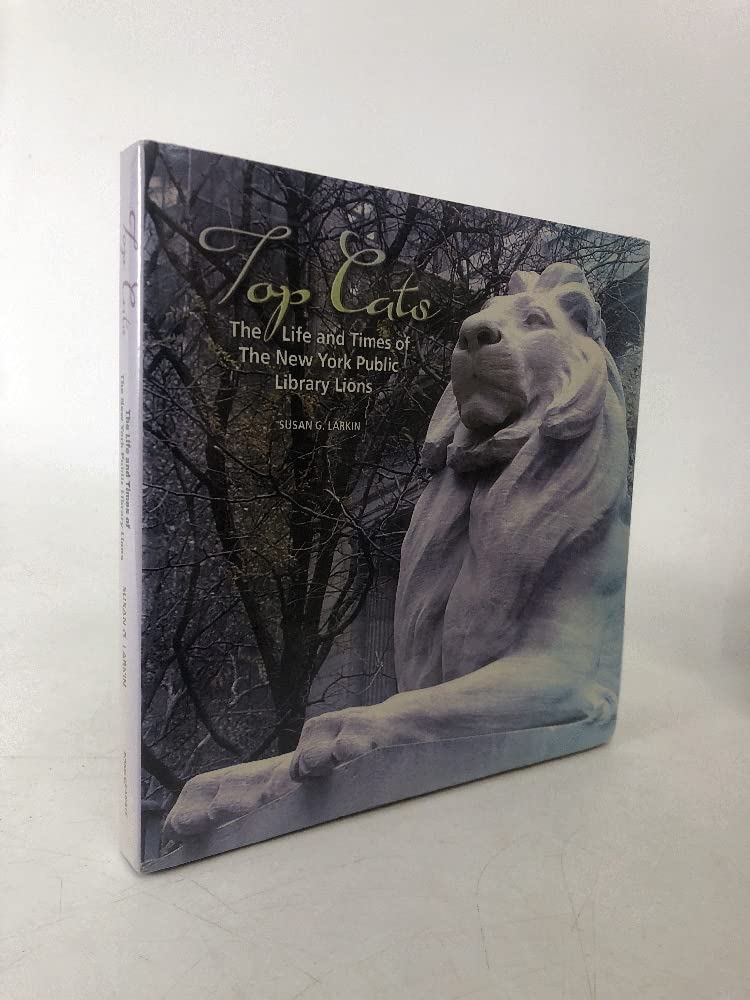 Top Cats: The Life And Times of the New York Public Library Lions,Used