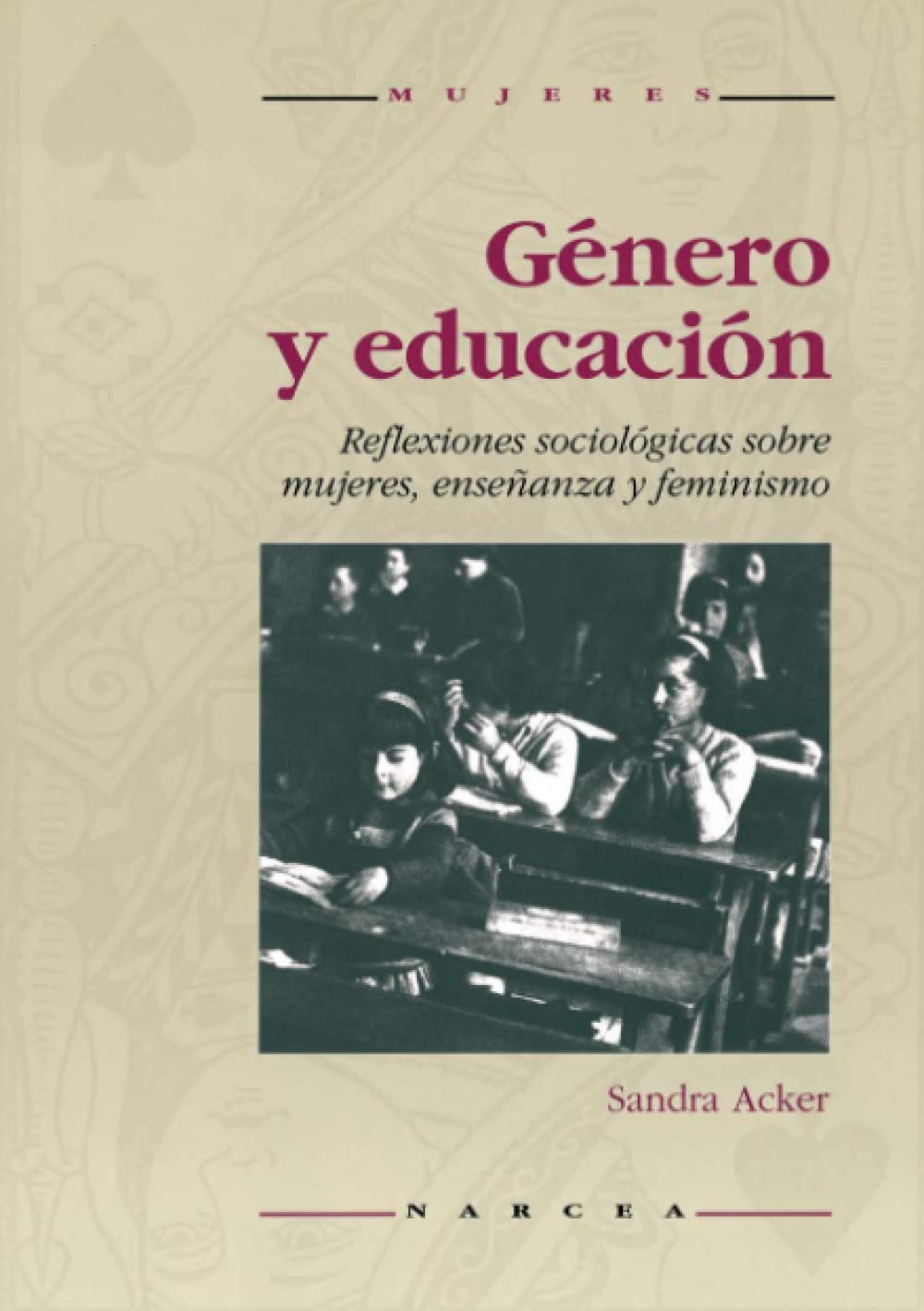 Gnero Y Educacin: Reflexiones Sociolgicas Sobre Mujeres, Enseanza Y Feminismo (Spanish Edition),Used