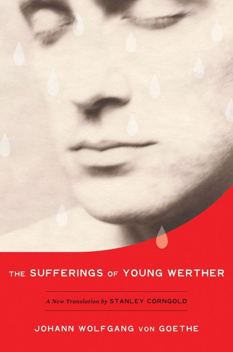 The Sufferings of Young Werther: A New Translation by Stanley Corngold,New