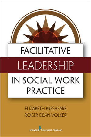 Facilitative Leadership in Social Work Practice,Used