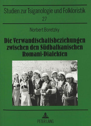 Die Verwandtschaftsbeziehungen Zwischen Den Sdbalkanischen Romanidialekten: Mit Einem Kartenanhang (Sinti Und Romastudien) (Ge,Used